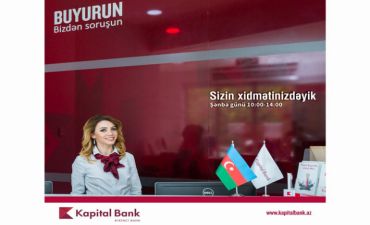 Kapital Bank-ın filialları şənbə günləri də fəaliy